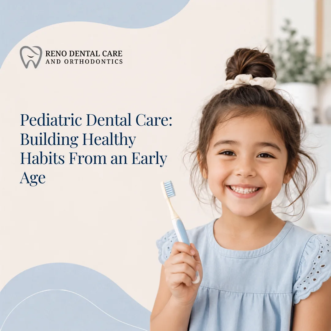 Pediatric Dental Care: Building Healthy Habits From an Early Age